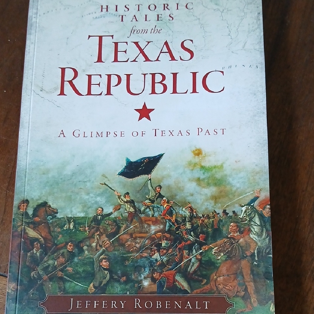 Historic Tales From The Texas Republic.  A Glimpse Of Texas Past  Book